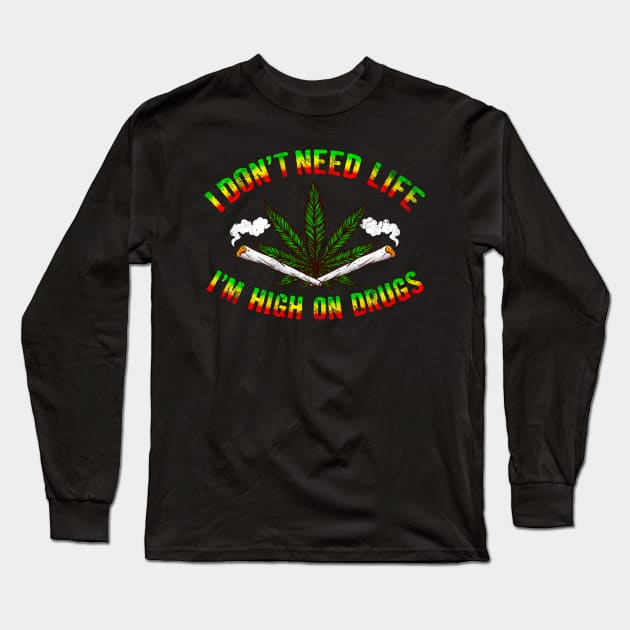 Marijuana Cannabis Funny Quotes 420 Humor Long Sleeve T-Shirt by E